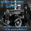 Who Do You Love - Single album lyrics, reviews, download