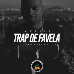 #Perfil59: Trap de Favela (Pineapple StormTv) - Single - Mv Bill #Perfil59: Trap de Favela (Pineapple StormTv) - Single - Mv Bill