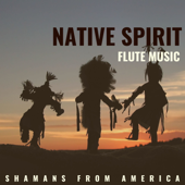 Native Spirit (Flute Music, Shamans from America) - Nature Queen