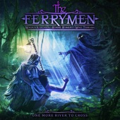 The Ferrymen - Hunt Me to the End of the World