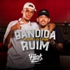 Bandida Ruim - Single