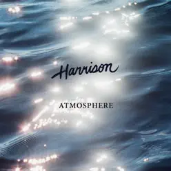 Atmosphere (feat. Daniela Andrade) - Single - Harrison Atmosphere (feat. Daniela Andrade) - Single - Harrison