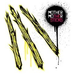 The Sticks by Mother Mother album reviews, ratings, credits