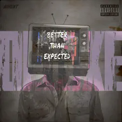 Better Than Expected (Deluxe) by M-Hunt album reviews, ratings, credits