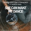 She Can Make Me Dance (feat. Worthy Davis) - Single