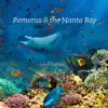 Remoras & the Manta Ray - Single album lyrics, reviews, download
