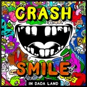 Crash & Smile in Dada Land - May artwork