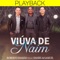 Viúva de Naim (Playback) [feat. Daniel e Samuel] - Roberto Damiao lyrics