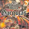 Gargolas 1: El Comando Ataca album lyrics, reviews, download