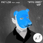 WYG (4 ME) [VIP] [feat. Jones] artwork