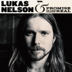 LUKAS NELSON & PROMISE OF THE REAL cover art