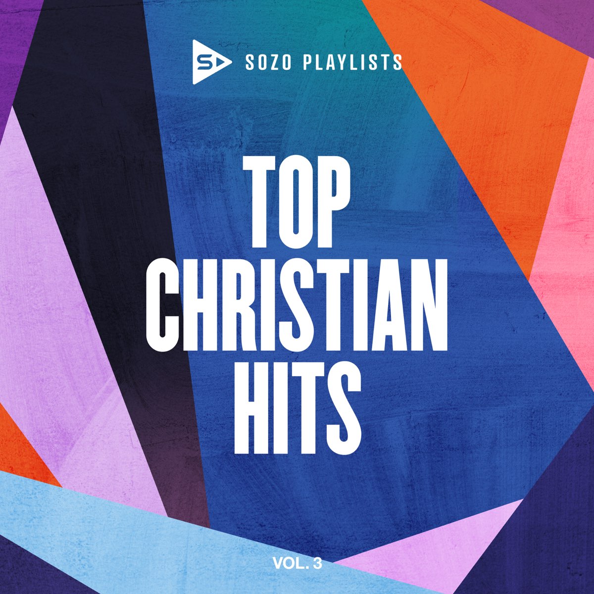 SOZO Playlists Top Christian Hits (Vol. 3)“ von Verschiedene