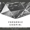 Chopin: Nocturne No. 20 in C-Sharp Minor, Op. Posth - Single album lyrics, reviews, download
