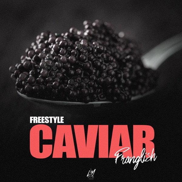 Caviar (Freestyle) - Single - Franglish
