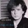 Cuando Uno Sobra - Single album lyrics, reviews, download