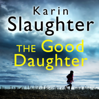 Karin Slaughter - The Good Daughter (Unabridged) artwork