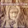 Stream & download Activating Qi Flow with Om Mantra Meditation: 50 Zen Songs for Yoga Exercises, Asian Music Therapy, Relaxation Environment, Sacred Chants for Healing