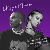 Kiss Me Like You Miss Me (feat. Nahaze) [Remix] artwork