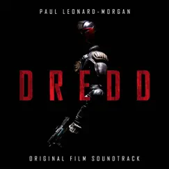 Dredd: Original Motion Picture Soundtrack by Paul Leonard-Morgan album reviews, ratings, credits