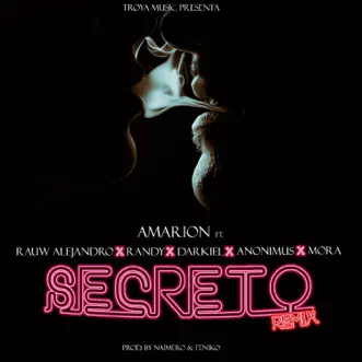 Secreto (feat. Rauw Alejandro, Randy, Darkiel, Anonimus & Mora) [Remix] - Single by Amarion album reviews, ratings, credits