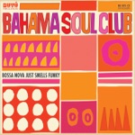 The Bahama Soul Club - Tangossa (feat. Pat Appleton)