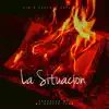 La Situación (feat. Feefa & Papi Gordo) - Single album lyrics, reviews, download