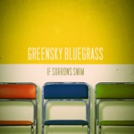 Greensky Bluegrass - Leap Year