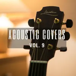 Acoustic Covers, Vol. 9 by James Bartholomew album reviews, ratings, credits