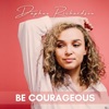 Be Courageous - Single