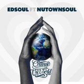 Change the World - Single (feat. Nutownsoul) - Single