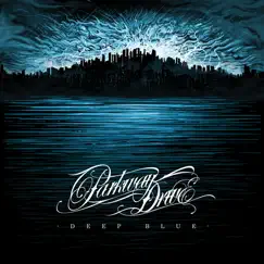 Deep Blue by Parkway Drive album reviews, ratings, credits