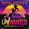 Unwanted (Official Song from the Podcast) - Single album lyrics, reviews, download