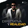 Expectativa Y Realidad - Single album lyrics, reviews, download