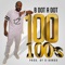 100 100's (feat. D-Bando) - B Dot a Dot lyrics
