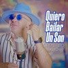 Quiero Bailar Un Son - Single