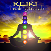 Reiki Healing Touch – Amazing Calming Music for Reiki, Spiritual Healing, Holistic Health & Music Therapy - Reiki