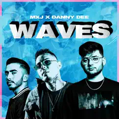 Waves - Single by MXJ & Danny Dee album reviews, ratings, credits
