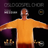 Oslo Gospel Choir - The Musical Messiah CD 2 artwork
