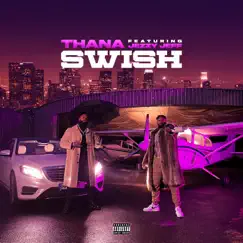 Swish - Single by Thana & Jezzy album reviews, ratings, credits