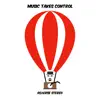 Stream & download Music Takes Control - Single