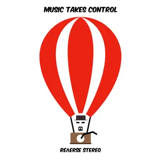 Music Takes Control by Reverse Stereo song reviws