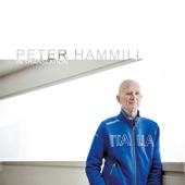 Peter Hammill - I Who Have Nothing