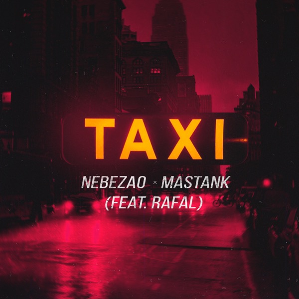 Nebezao - Taxi (feat. Rafal)