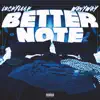 Better Note (feat. WavyWay) - Single album lyrics, reviews, download