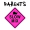 Parents (Slow Mix) artwork