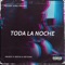 Toda La Noche (feat. Anubix, Irochi & Reyking) - Melody King Promo lyrics