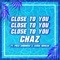 Close to You (feat. Jared Horgan & Polo Summers) - Chaz lyrics