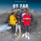 By Far (feat. Timmy Tdat, Kaleb singa & Joefes) - Dj Katta lyrics