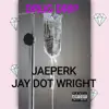 DRUG DRIP (feat. JAY DOT WRIGHT) - Single album lyrics, reviews, download