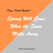 Spring Will Come When the Snow Melts Away (From "Fruits Basket") artwork